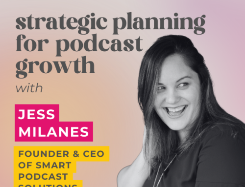 episode 25: strategic planning for podcast growth